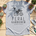 Feral Gardener T-Shirt