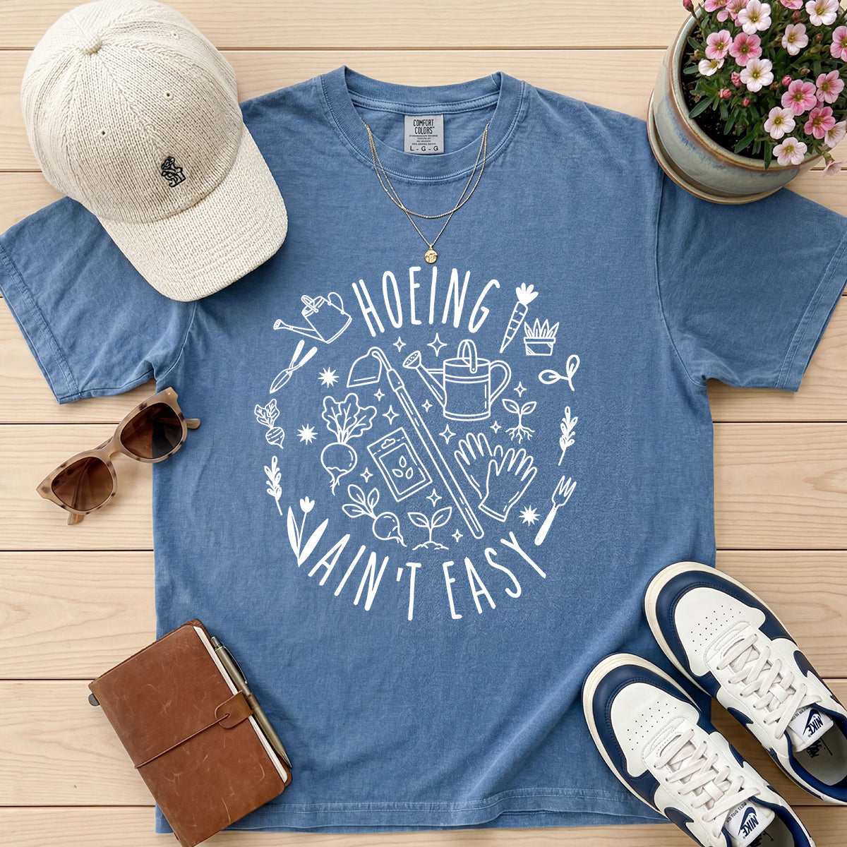 HOEING AIN'T EASY FUNNY TEE