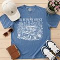I’ll Be In My Office Gardening Shirt