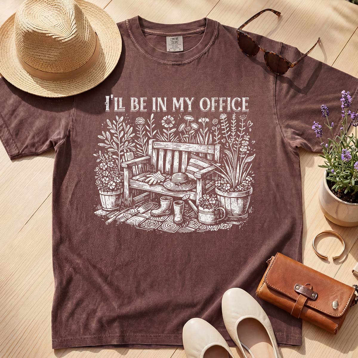 I’ll Be In My Office Gardening Shirt