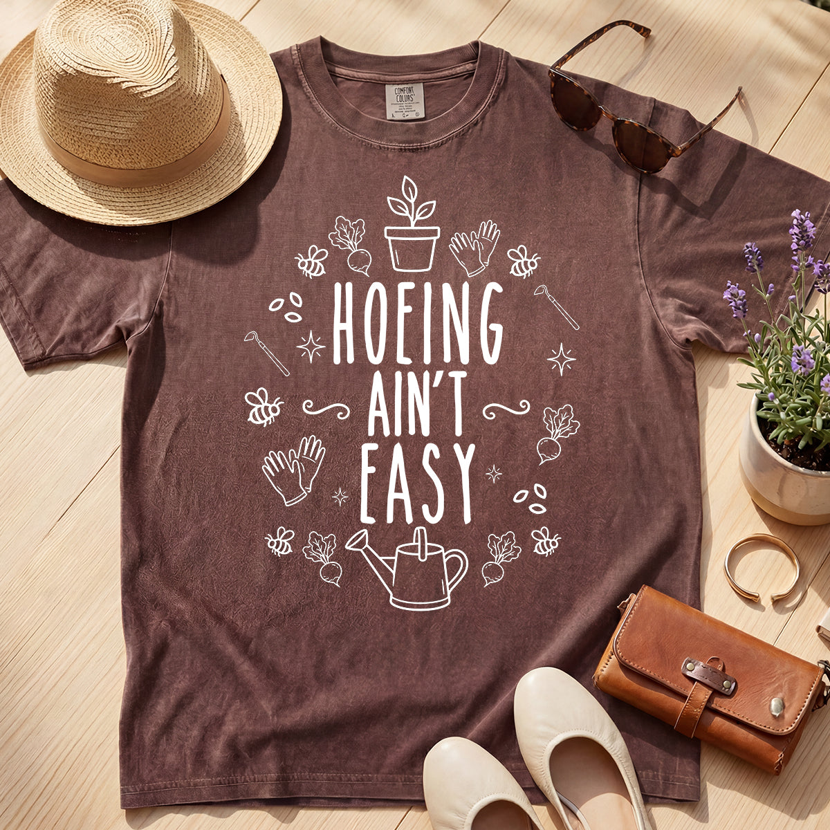 VINTAGE HOEING AIN'T EASY TEE