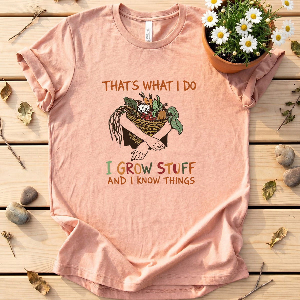 I Grow Stuff T-Shirt