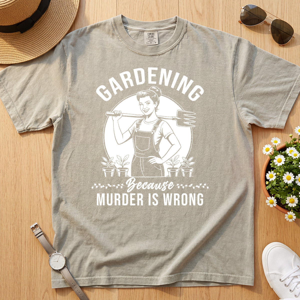 GARDENING BECAUSE MURDER IS WRONG